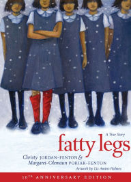 Title: Fatty Legs (10th Anniversary Edition), Author: Margaret Pokiak-Fenton