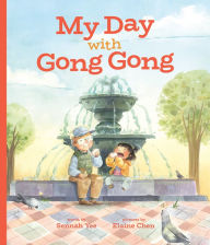 Title: My Day With Gong Gong, Author: Sennah Yee