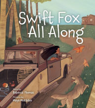 Title: Swift Fox All Along, Author: Rebecca Lea Thomas