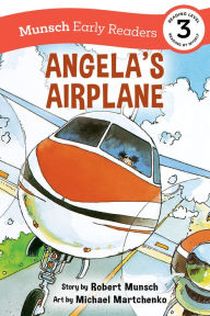 Title: Angela's Airplane Early Reader: (Munsch Early Reader), Author: Robert Munsch