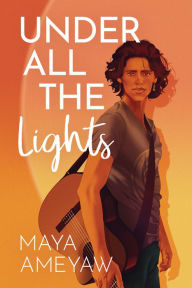 Title: Under All the Lights, Author: Maya Ameyaw