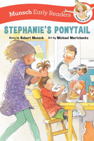 Title: Stephanie's Ponytail Early Reader, Author: Robert Munsch