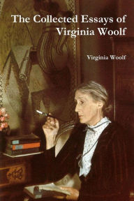 Title: The Collected Essays of Virginia Woolf, Author: Virginia Woolf