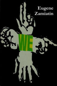 Title: We, Author: Eugene Zamiatin