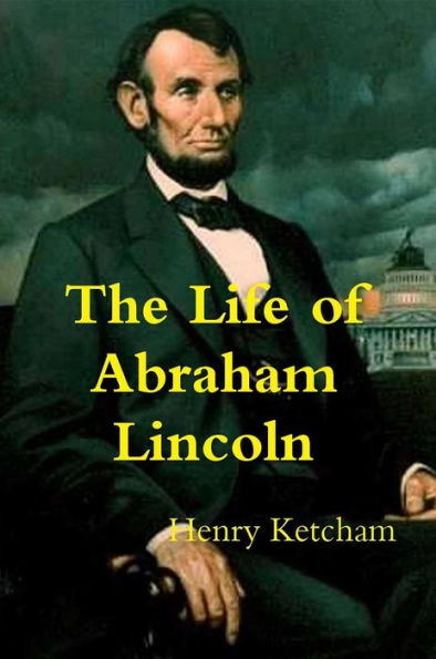 The Life of Abraham Lincoln