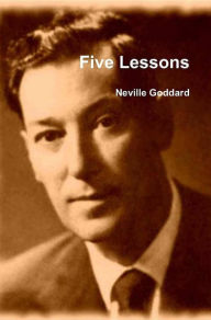 Title: Five Lessons, Author: Neville Goddard