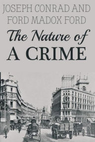 Title: The Nature of a Crime, Author: Joseph Conrad