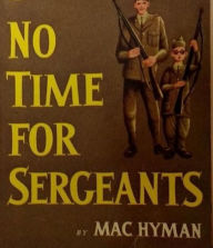 Title: No Time For Sergeants, Author: Mac Hyman