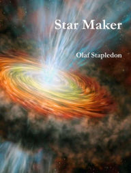 Title: Star Maker, Author: Olaf Stapledon