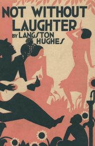 Title: Not Without Laughter, Author: Langston Hughes