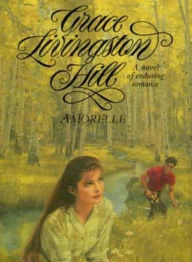 Title: Amorelle, Author: Grace Livingston Hill