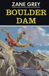 Title: Boulder Dam, Author: Zane Grey