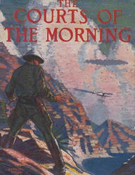 Title: The Courts of the Morning, Author: John Buchan