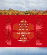 Title: They Desire a Better Country/Ils désirent une patrie meilleure, Author: Lawrence Scanlan