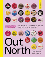 Free iphone ebooks downloads Out North: An Archive of Queer Activism and Kinship in Canada (English Edition) 9781773271002 CHM PDB RTF by Craig Jennex, Nisha Ewaran