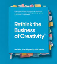 Title: Rethink the Business of Creativity, Author: Ian Grais