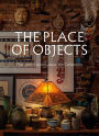 The Place of Objects: The John David Lawrence Collection