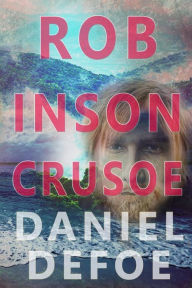 Title: Robinson Crusoe, Author: Daniel Defoe