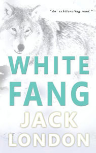 Title: White Fang: Collector's Edition, Author: Jack London