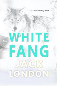 Title: White Fang: Collector's Edition, Author: Jack London