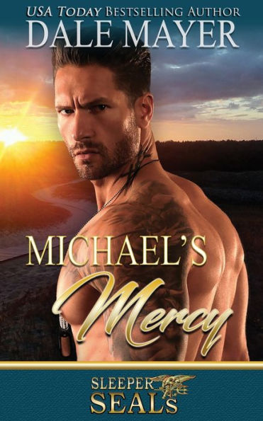 Michael's Mercy (Sleeper SEALs Series #3) (Heroes for Hire Series #10)