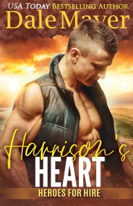 Title: Harrison's Heart (Heroes for Hire Series #7), Author: Dale Mayer