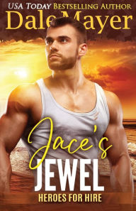 Title: Jace's Jewel (Heroes for Hire Series #12), Author: Dale Mayer