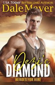 Title: Dezi's Diamond (Heroes for Hire Series #19), Author: Dale Mayer