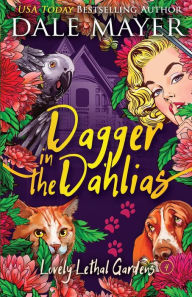 Title: Dagger in the Dahlias, Author: Dale Mayer