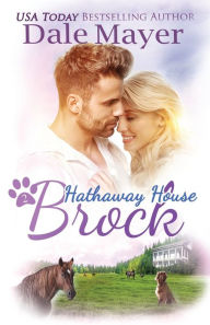 Title: Brock: A Hathaway House Heartwarming Romance, Author: Dale Mayer