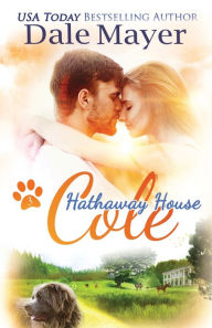 Title: Cole: A Hathaway House Heartwarming Romance, Author: Dale Mayer