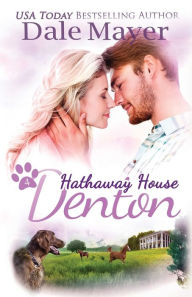Title: Denton: A Hathaway House Heartwarming Romance, Author: Dale Mayer