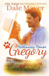 Title: Gregory: A Hathaway House Heartwarming Romance, Author: Dale Mayer