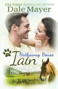 Title: Iain: A Hathaway House Heartwarming Romance, Author: Dale Mayer