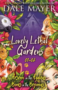 Title: Lovely Lethal Gardens: Books 1-2, Author: Dale Mayer