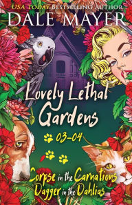 Title: Lovely Lethal Gardens 3-4, Author: Dale Mayer