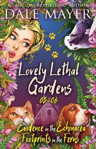 Title: Lovely Lethal Gardens 5-6, Author: Dale Mayer