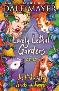 Title: Lovely Lethal Gardens 9-10, Author: Dale Mayer