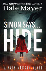 Title: Simon Says... Hide, Author: Dale Mayer