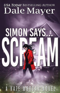 Title: Simon Says... Scream, Author: Dale Mayer