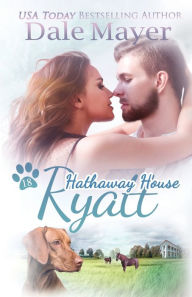 Title: Ryatt: A Hathaway House Heartwarming Romance, Author: Dale Mayer