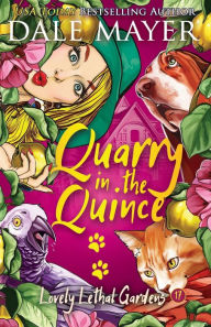 Title: Quarry in the Quince, Author: Dale Mayer