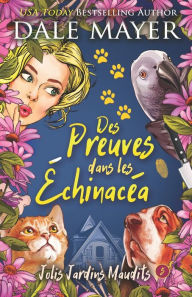 Title: Des Preuves dans les Echinacees, Author: Dale Mayer