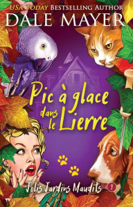 Title: Pic a glace dans le lierre, Author: Flora Bruneau