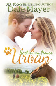 Title: Urban: A Hathaway House Heartwarming Romance, Author: Dale Mayer
