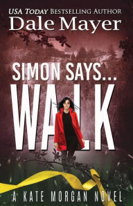 Title: Simon Says... Walk, Author: Dale Mayer