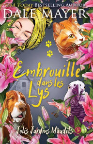 Title: Embrouille Dansles Lys, Author: Dale Mayer
