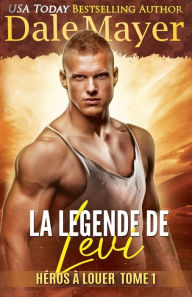Title: La Légende de Levi, Author: Dale Mayer