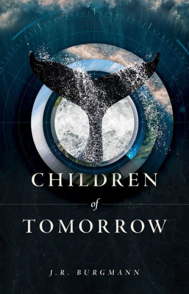 Children of Tomorrow: A Novel
