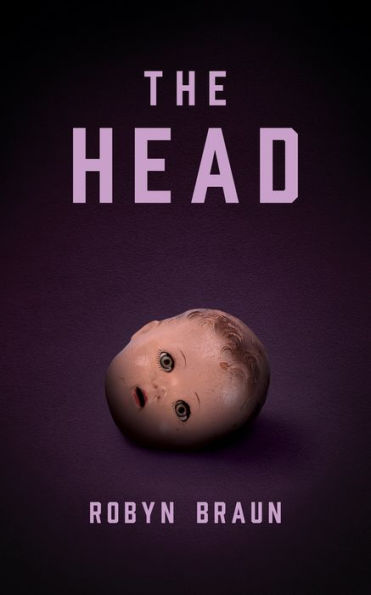 The Head: A Novella